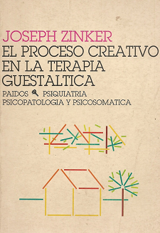EL PROCESO CREATIVO EN LA TERAPIA GESTALTICA de Joseph Zinker