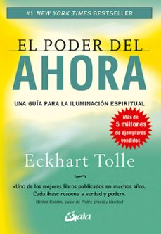 EL PODER DEL AHORA de Eckhart Tolle