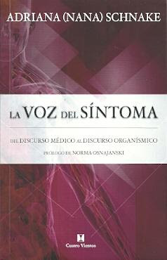 LA VOZ DEL SÍNTOMA de Adriana Schnake