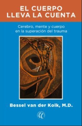 el cuerpo lleva la cuenta de Bessel van der Kolk